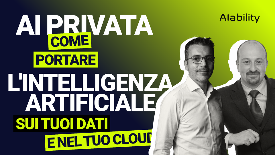 AI privata: come portare l’intelligenza artificiale sui tuoi dati e nel tuo cloud